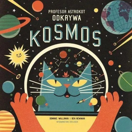 Profesor Astrokot odkrywa kosmos - Dominic Walliman | okładka