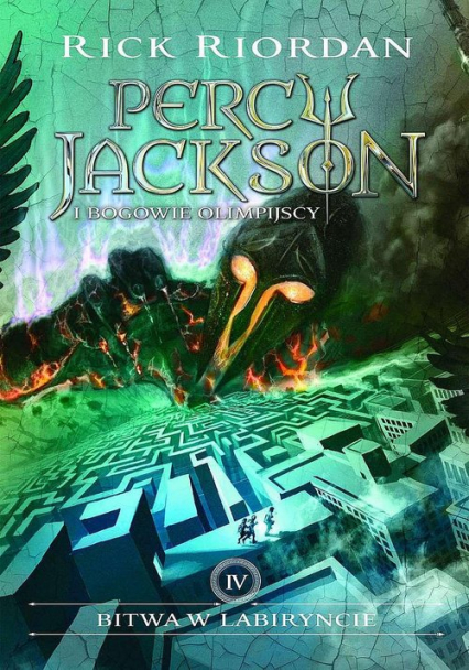 Percy Jackson i Bogowie Olimpijscy Tom 4 Bitwa w Labiryncie - Rick Riordan | okładka