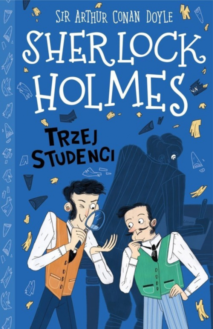 Klasyka dla dzieci Sherlock Holmes Tom 10 Trzej studenci - Arthur Conan Doyle | okładka