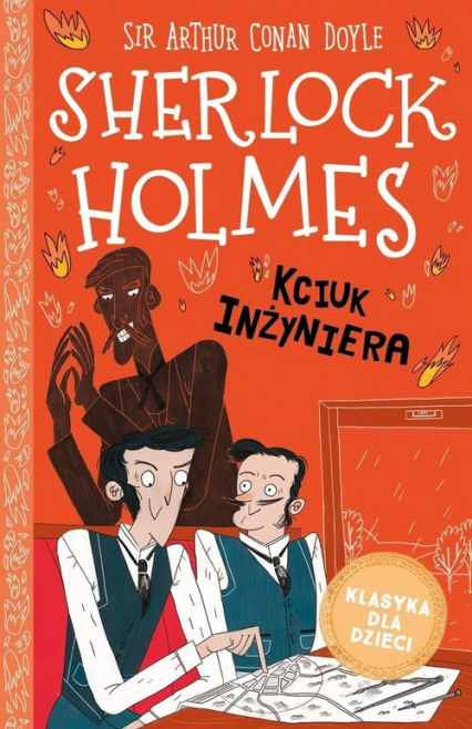 Klasyka dla dzieci Sherlock Holmes Tom 14 Kciuk inżyniera - Arthur Conan Doyle | okładka