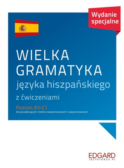 Wielka gramatyka języka hiszpańskiego Wydanie specjalne - Joanna Ostrowska | okładka