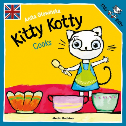 Kitty Kotty Cooks - Anita Głowińska | okładka