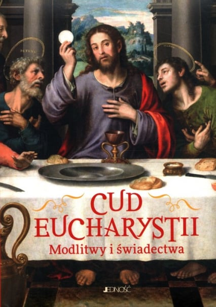 Cud Eucharystii Modlitwy i świadectwa - Hubert Wołącewicz | okładka