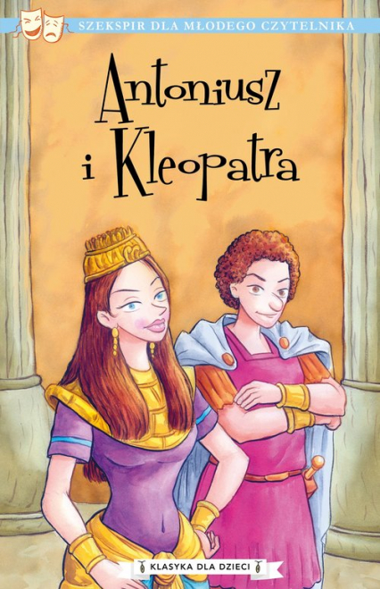 Klasyka dla dzieci Tom 13 Antoniusz i Kleopatra - Szekspir William | okładka