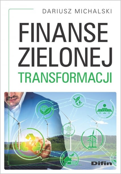 Finanse zielonej transformacji - Dariusz Michalski | okładka