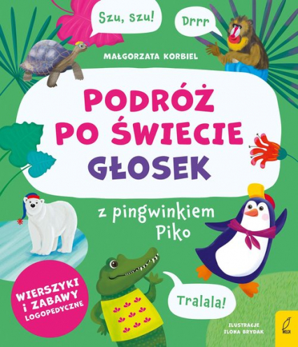Podróż po świecie głosek z pingwinkiem Piko - Małgorzata Korbiel | okładka