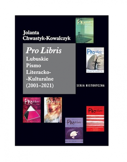 Pro Libris Lubuskie Pismo Literacko-Kulturalne 2001-2021 - Jolanta Chwastyk-Kowalczyk | okładka