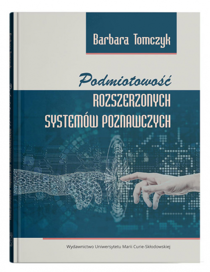 Podmiotowość rozszerzonych systemów poznawczych - Barbara Tomczyk | okładka