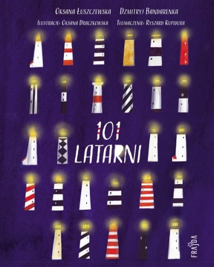 101 Latarni - Łuszczewska Oksana,Bandarenka Dzmitryj | okładka