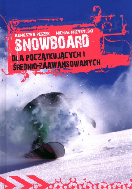 Snowboard dla początkujacych i średnio-zaawansowanych -  | okładka