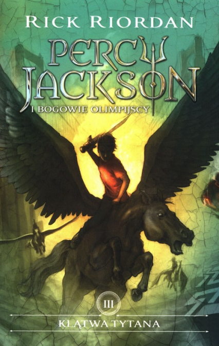 Percy Jackson i bogowie olimpijscy. Tom 3. Klątwa tytana
 - Rick Riordan | okładka