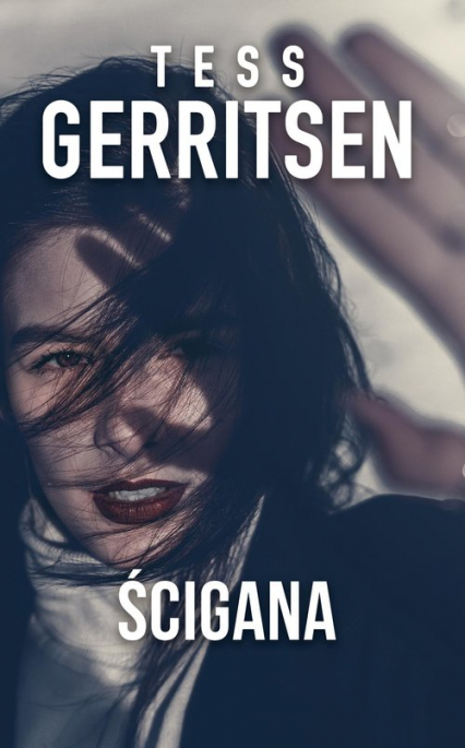 Ścigana - Tess Gerritsen | okładka