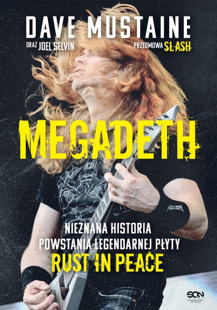 MEGADETH. Nieznana historia powstania legendarnej płyty Rust in peace
 - Dave Mustaine Joel Selvin  | okładka