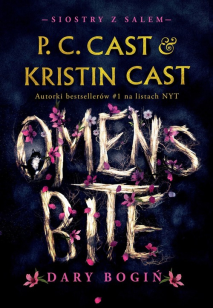 Omens Bite. Dary bogiń Siostry z Salem - Kristin Cast, P.C. Cast | okładka