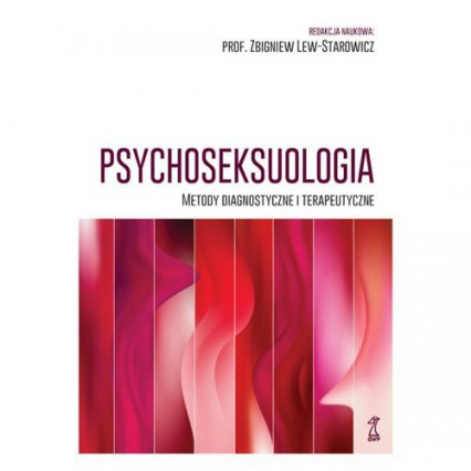 Psychoseksuologia Metody diagnostyczne i terapeutyczne -  | okładka