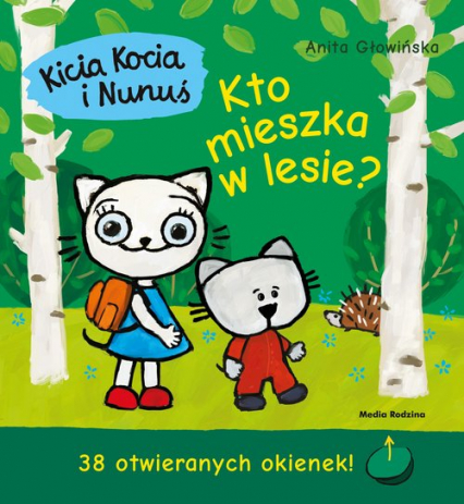 Kicia Kocia i Nunuś Kto mieszka w lesie? - Anita Głowińska | okładka