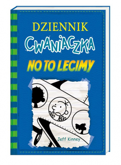 Dziennik cwaniaczka 12 No to lecimy - Jeff  Kinney | okładka