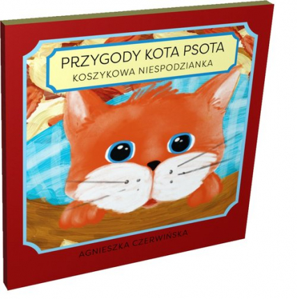 Przygody kota Psota Koszykowa niespodzianka - Agnieszka Czerwińska | okładka
