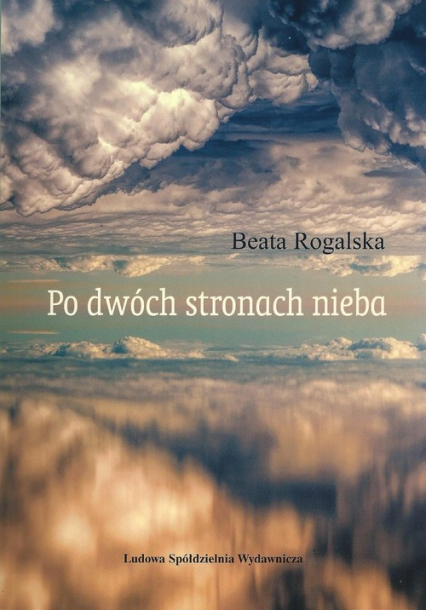 Po dwóch stronach nieba - Beata Rogalska | okładka