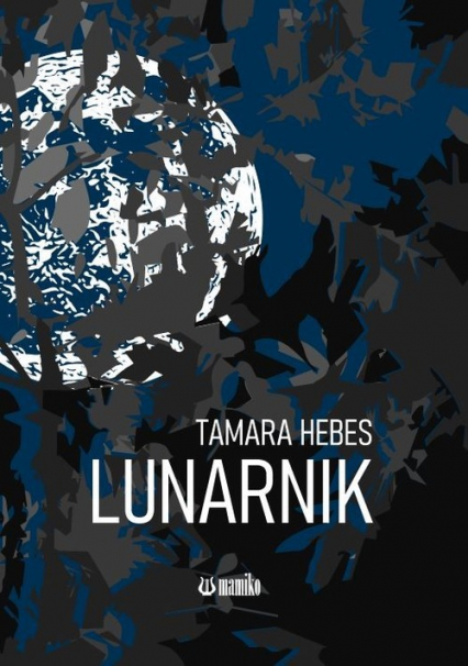 Lunarnik - Tamara Hebes | okładka