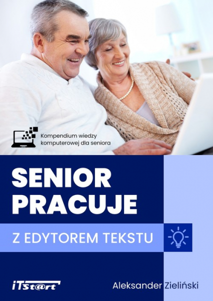Senior pracuje z edytorem tekstu - Aleksander Zieliński | okładka