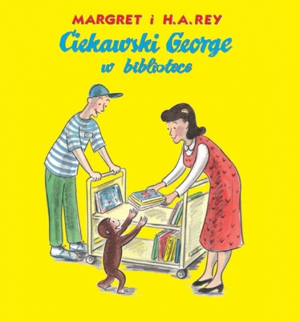 Ciekawski George w bibliotece - H.A. Rey, Margret i H.A.Rey | okładka
