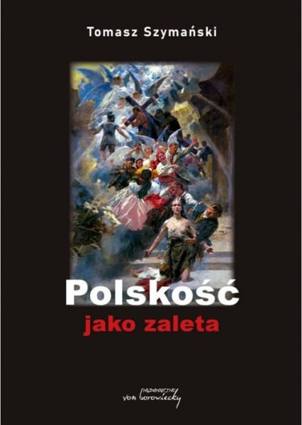 Polskość jako zaleta - Tomasz Szymański | okładka