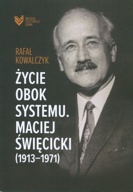 Życie obok systemu Maciej Święcicki - Kowalczyk Rafał | okładka
