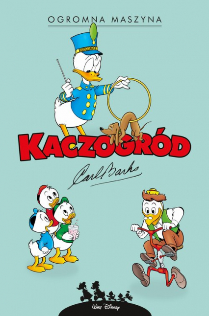 Kaczogród. Ogromna maszyna i inne historie z lat 1959–1960 - Carl Barks | okładka
