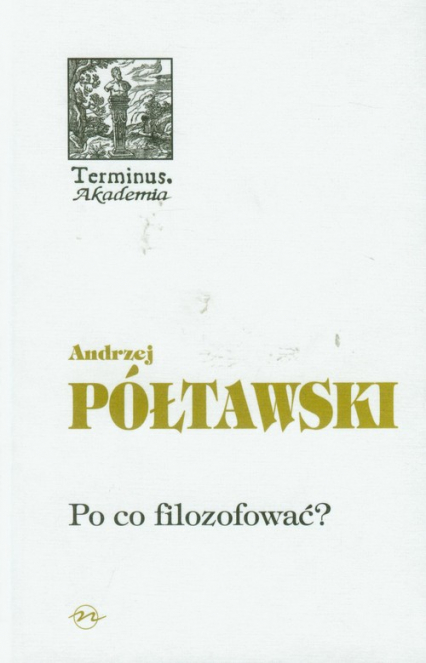 Po co filozofować - Andrzej Półtawski | okładka