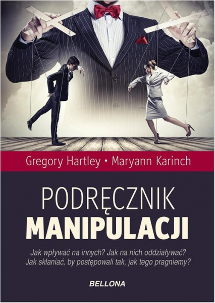 Podręcznik manipulacji - Gregory Hartley, Maryann  Karinch | okładka