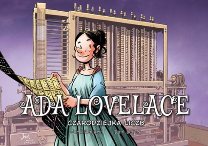 Ada Lovelace Czarodziejka liczb - Jordi Bayarri | okładka