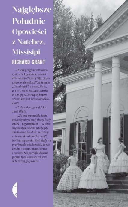 Najgłębsze Południe. Opowieści z Natchez, Missisipi
 - Richard Grant | okładka
