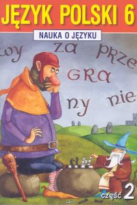 Nauka o języku 6 Język polski Część 2 Szkoła podstawowa - Anna Halasz, Borys Piotr | okładka