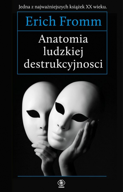 Anatomia ludzkiej destrukcyjności - Erich Fromm | okładka