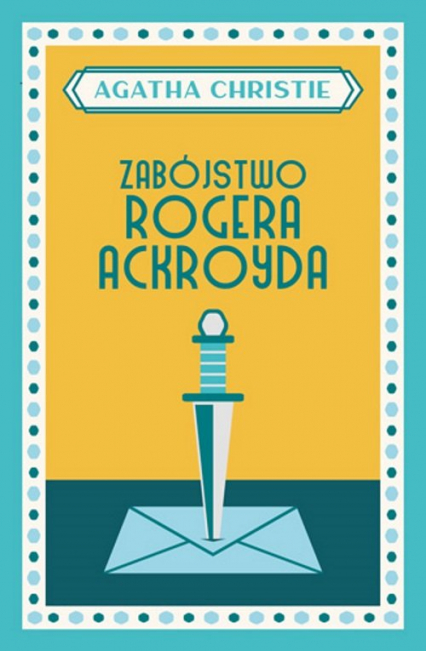 Zabójstwo Rogera Ackroyda - Agatha Christie | okładka