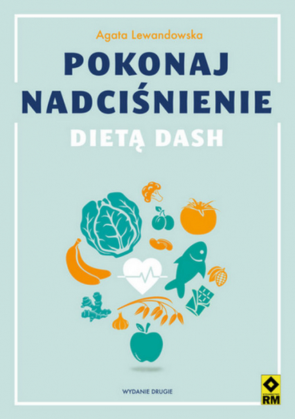 Pokonaj nadciśnienie dietą DASH - Agata Lewandowska | okładka