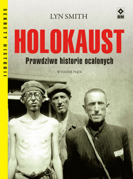 Holokaust Prawdziwe historie ocalonych - Lyn Smith | okładka