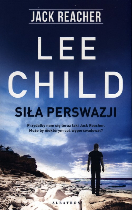Jack Reacher Siła perswazji - Lee Child | okładka