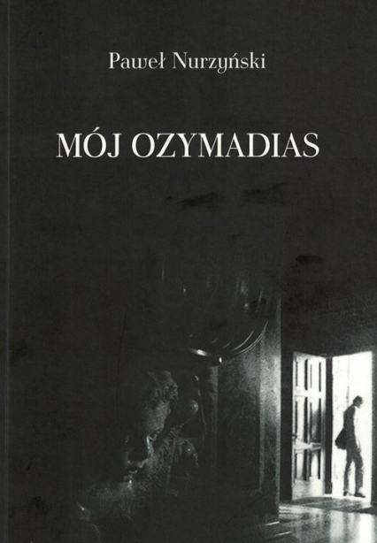 Mój Ozymandias - Paweł Nurzyński | okładka
