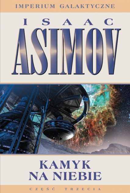 Kamyk na niebie Część 3 - Isaac Asimov | okładka