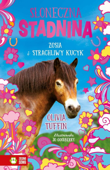 Słoneczna Stadnina Zosia i strachliwy kucyk - Olivia Tuffin | okładka