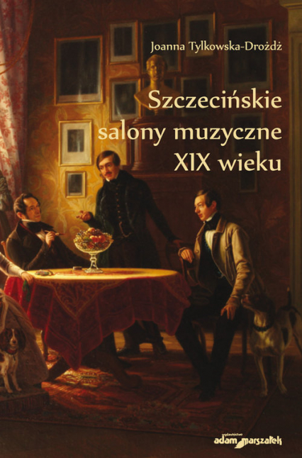 Szczecińskie salony muzyczne XIX wieku - Joanna Tylkowska-Drożdż | okładka