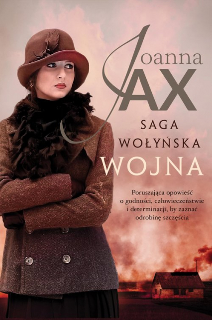 Saga wołyńska Wojna - Joanna Jax | okładka