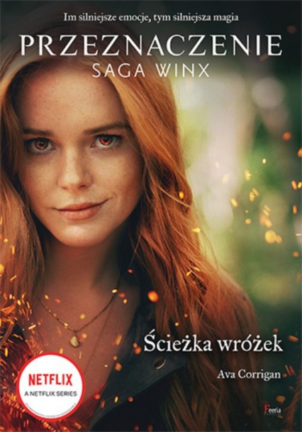 Ścieżka wróżek Przeznaczenie Saga Winx - Ava Corrigan | okładka
