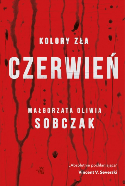 Kolory zła Tom 1 Czerwień - Małgorzata Oliwia Sobczak | okładka
