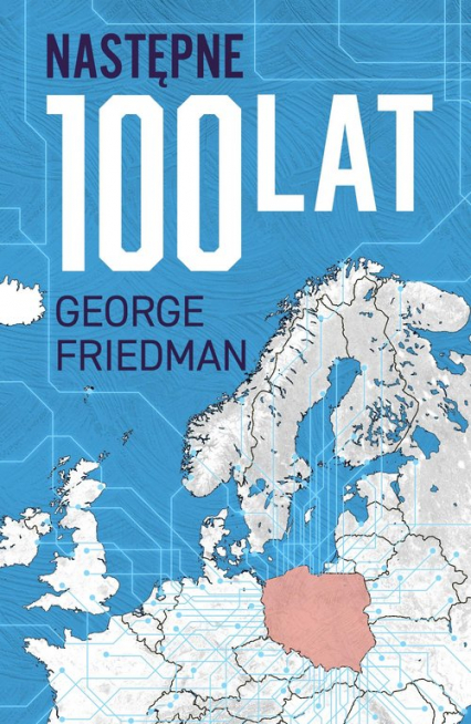 Następne 100 lat Prognoza na XXI wiek - Friedman George | okładka