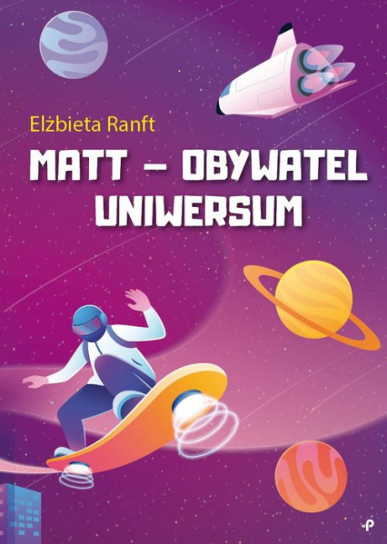 Matt obywatel Uniwersum - Elżbieta Ranft | okładka