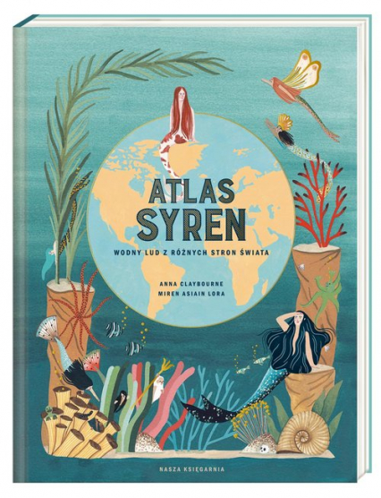 Atlas syren Wodny lud z różnych stron świata - Anna Claybourne | okładka