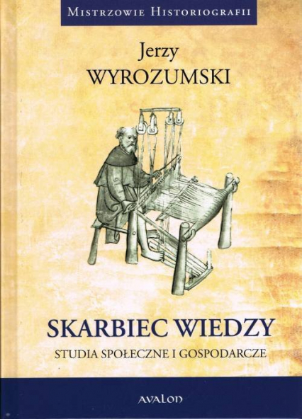 Skarbiec wiedzy Studia społeczne i gospodarcze - Jerzy Wyrozumski | okładka